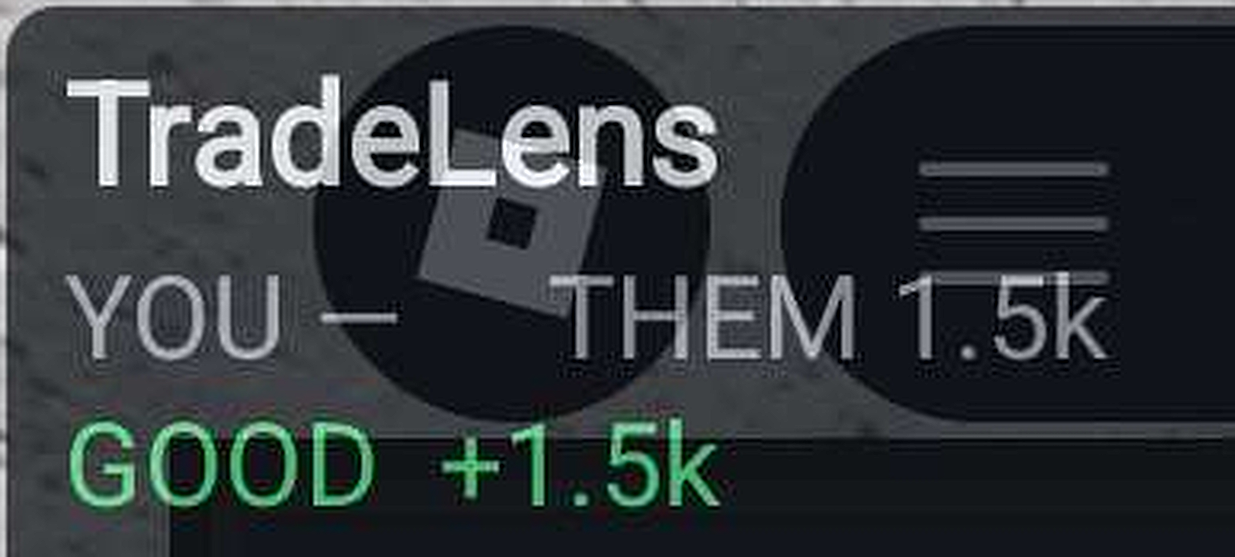 The phone corner card: TradeLens, YOU dash, THEM 1.5k, GOOD plus 1.5k.